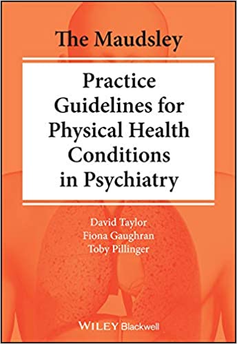 The Maudsley Practice Guidelines for Physical Health Conditions in Psychiatry - Orginal Pdf